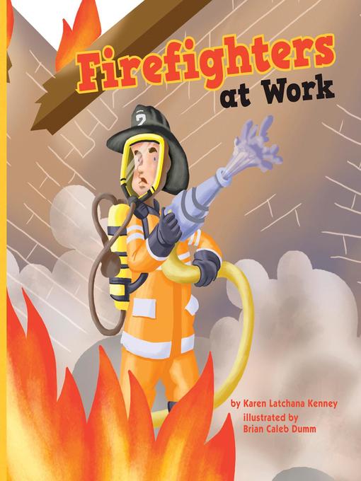 Title details for Firefighters at Work by Karen Latchana Kenney - Wait list